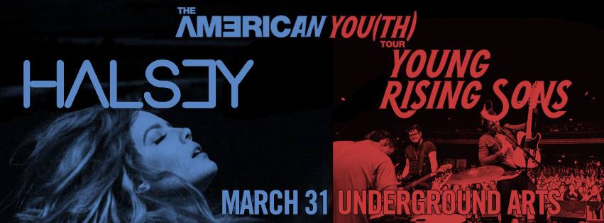Halsey & Young Rising Sons @ Underground Arts 3/31