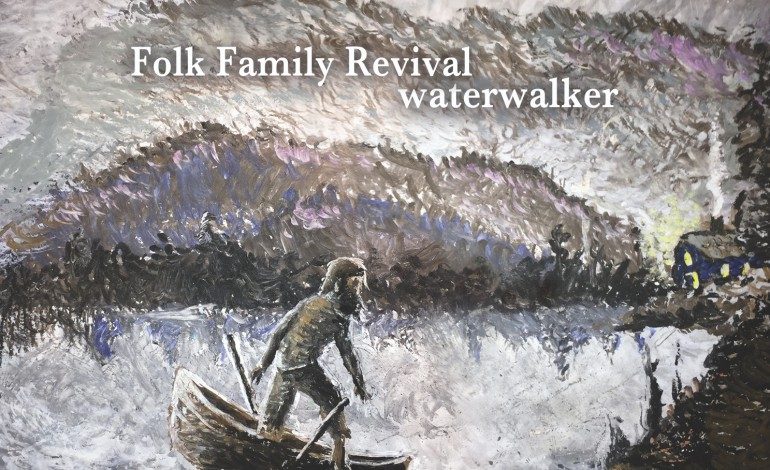 Folk Family Revival – Water Walker