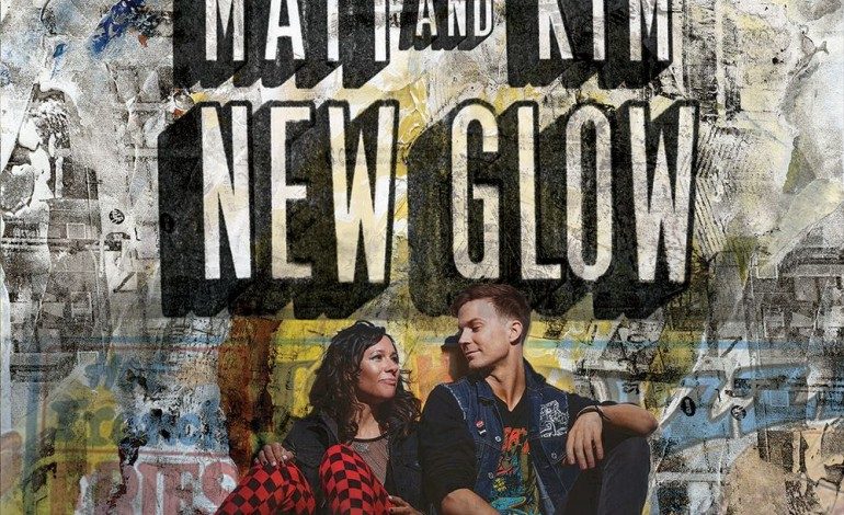 Matt and Kim – New Glow