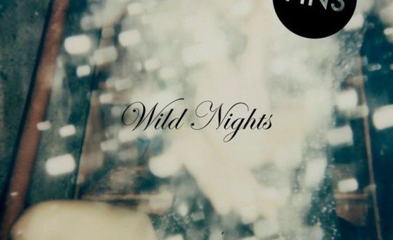 PINS – Wild Nights