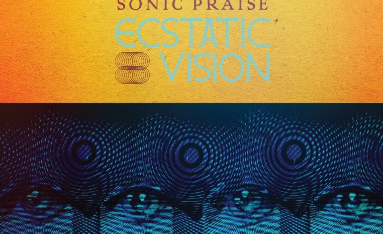 Ecstatic Vision – Sonic Praise