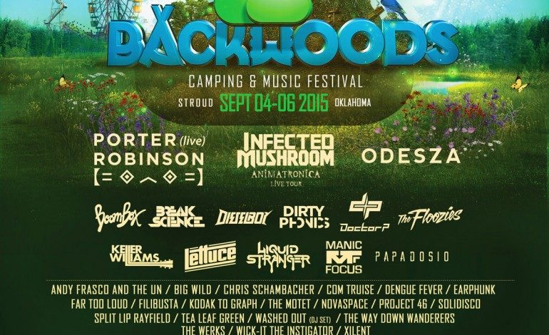 Backwoods Music Festival 2015 Lineup Announced Featuring Odesza, Infected Mushroom, And Porter Robinson