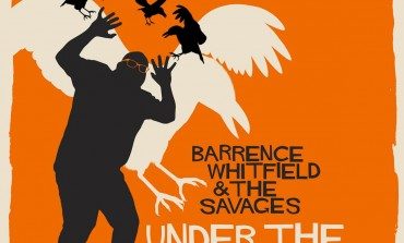 Barrence Whitfield & The Savages - Under the Savage Sky