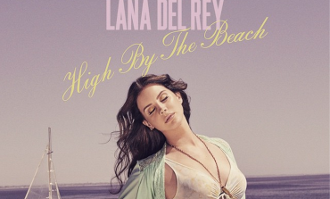 Lana Del Rey Featured on The Weeknd's New Album and Announces New Single "High By The Beach"