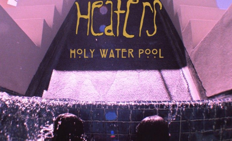 Heaters – Holy Water Pool