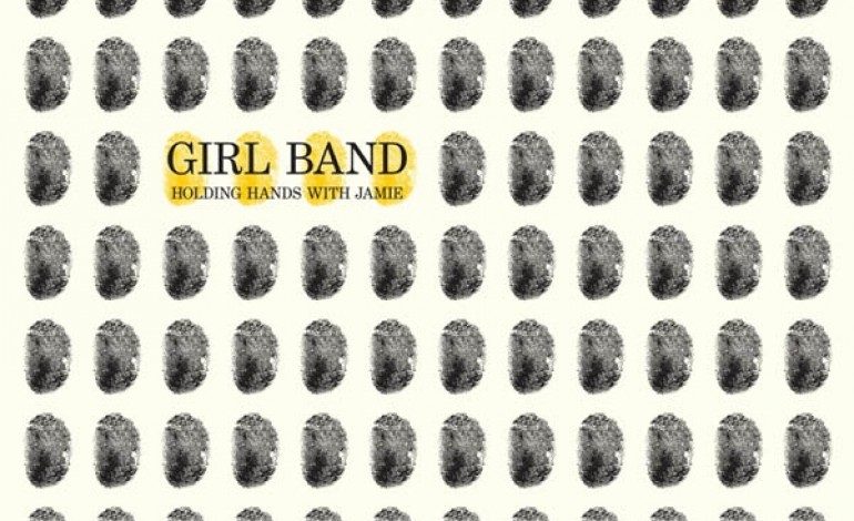 Girl Band – Holding Hands With Jamie