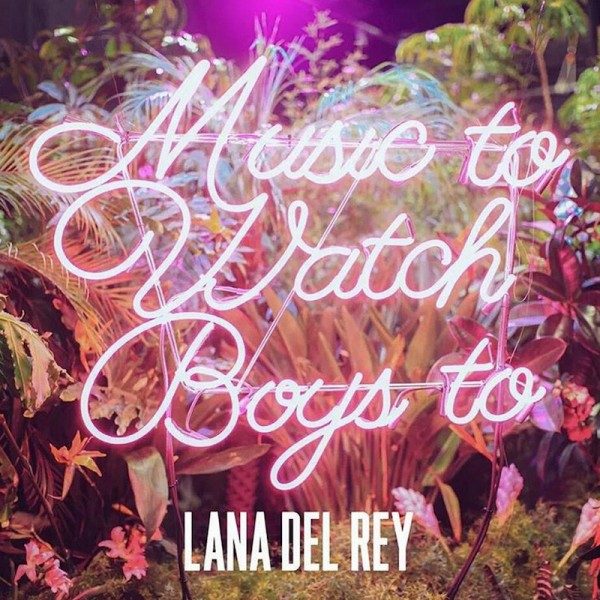lana-del-rey-music-to-watch-boys-to-song