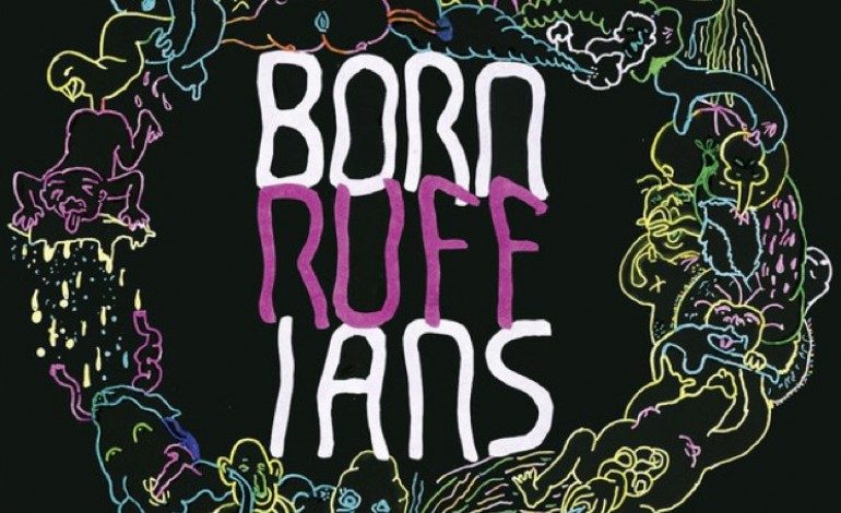 Born Ruffians – Ruff