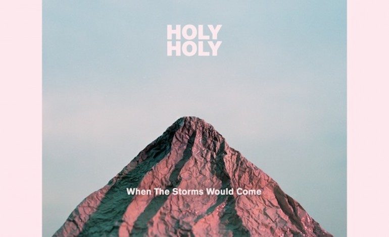 Holy Holy – When The Storms Would Come
