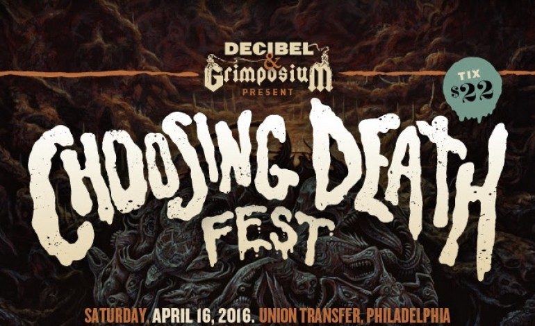 Choosing Death Fest @ Union Transfer 4/16