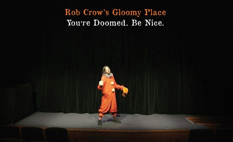 Rob Crow’s Gloomy Place – You’re Doomed. Be Nice.