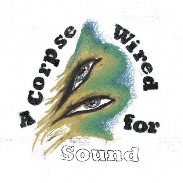 a-corpse-wired-for-sound