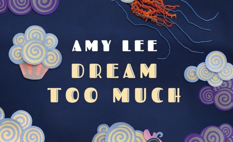 Amy Lee – Dream Too Much
