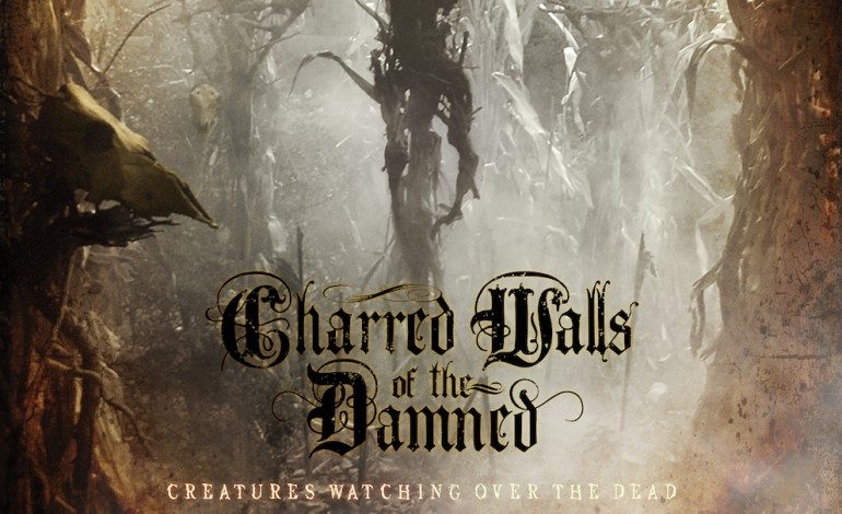 Charred Walls of the Damned – Creatures Watching Over the Dead