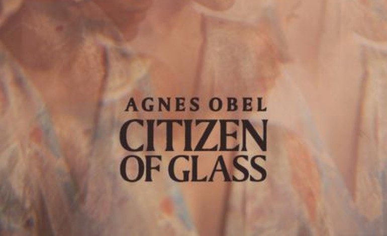 Agnes Obel – Citizen of Glass