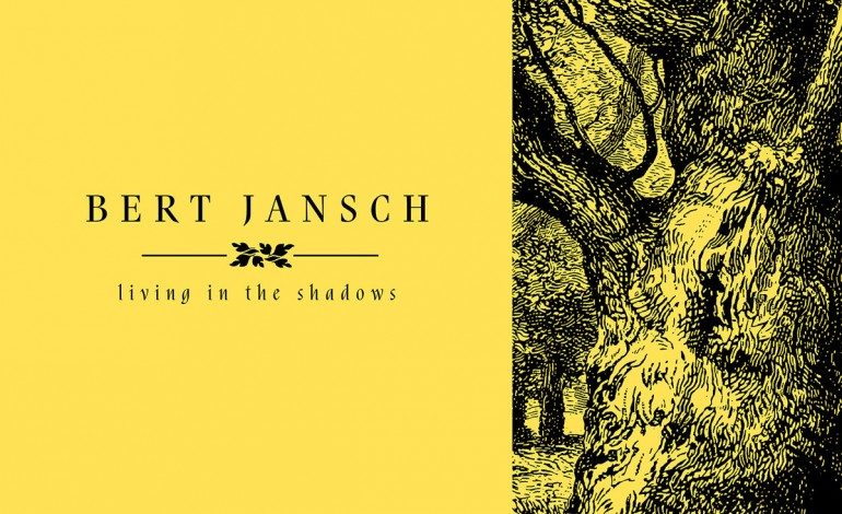 Bert Jansch – Living in the Shadows