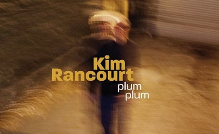 Kim Rancourt – Plum Plum