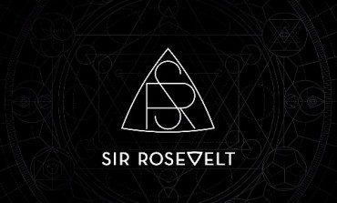 Sir Rosevelt - Sir Rosevelt