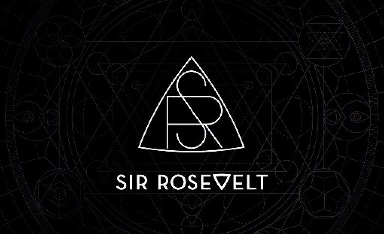 Sir Rosevelt – Sir Rosevelt