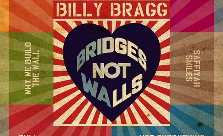 Billy Bragg – Bridges Not Walls