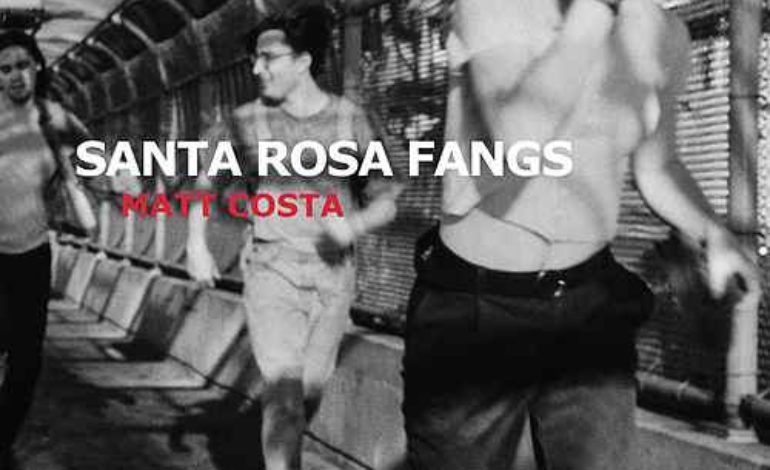Matt Costa – Santa Rosa Fangs