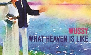 Wussy - What Heaven Is Like