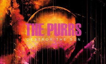 The Purrs – Destroy the Sun