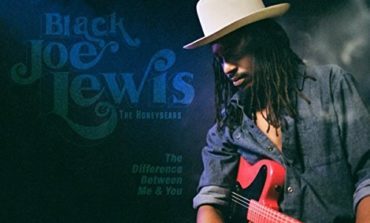 Black Joe Lewis & The Honeybears - The Difference Between Me & You