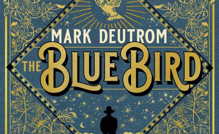 Mark Deutrom – The Blue Bird