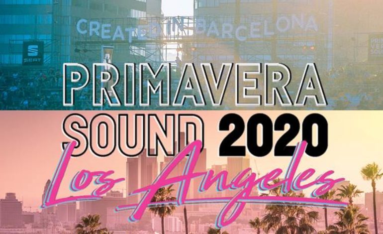 Primavera Sound Announces Plans for 2020 Los Angeles Festival