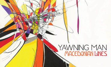 Yawning Man - Macedonian Lines