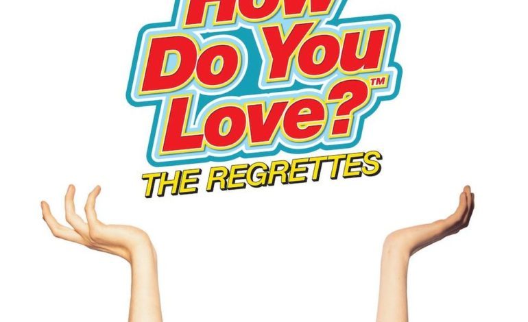 The Regrettes – How Do You Love?