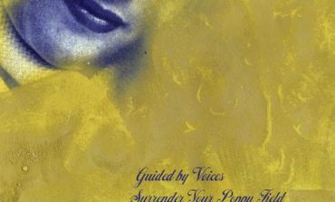 Album Review: Guided by Voices - Surrender Your Poppy Field
