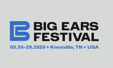 Big Ears Music Festival 2020 Cancelled Due To Coronavirus Concerns