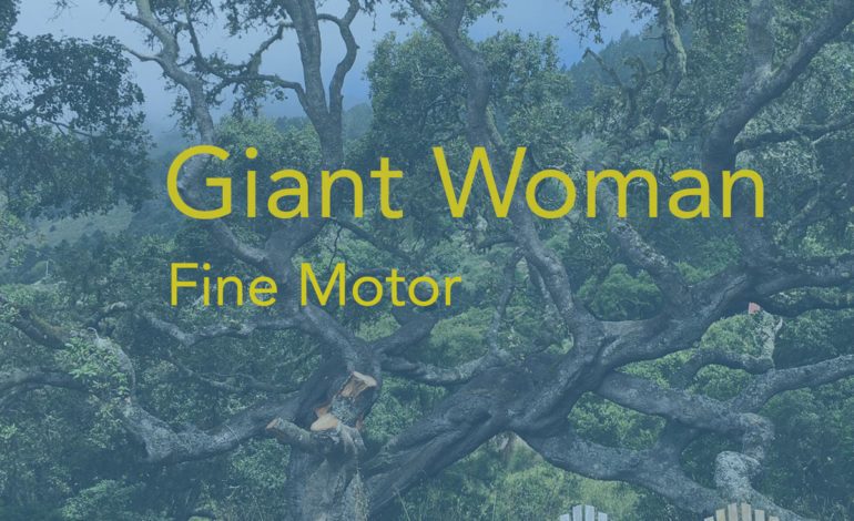 Album Review: Fine Motor – Giant Woman