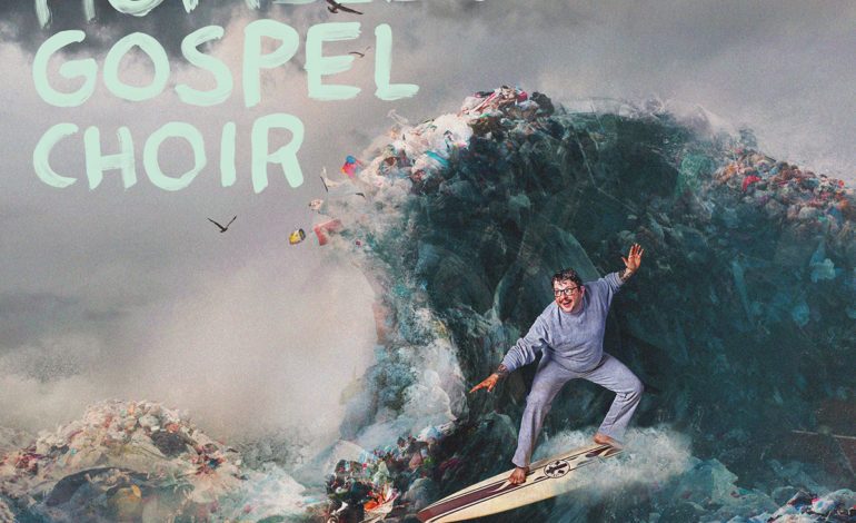 Album Review: The Homeless Gospel Choir – This Land is Your Landfill