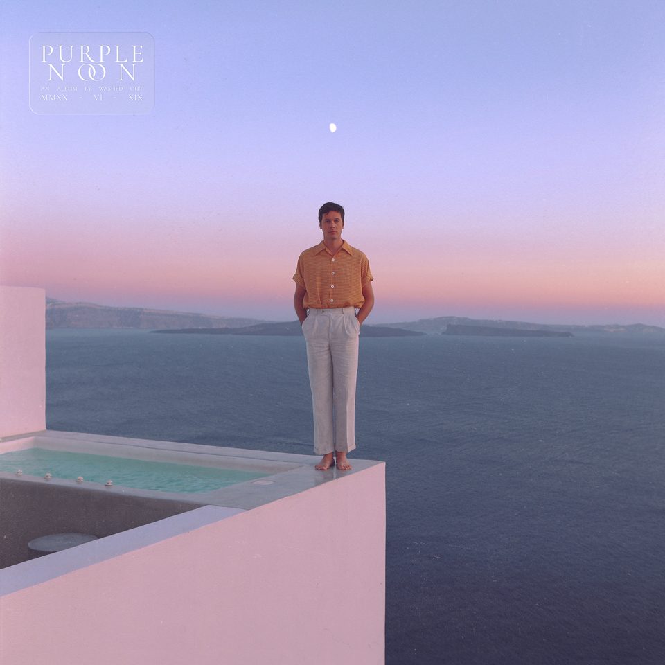 Album Review: Washed Out - Purple Noon - mxdwn Music