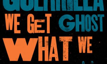 Album Review: Guerrilla Ghost - We Get What We Deserve