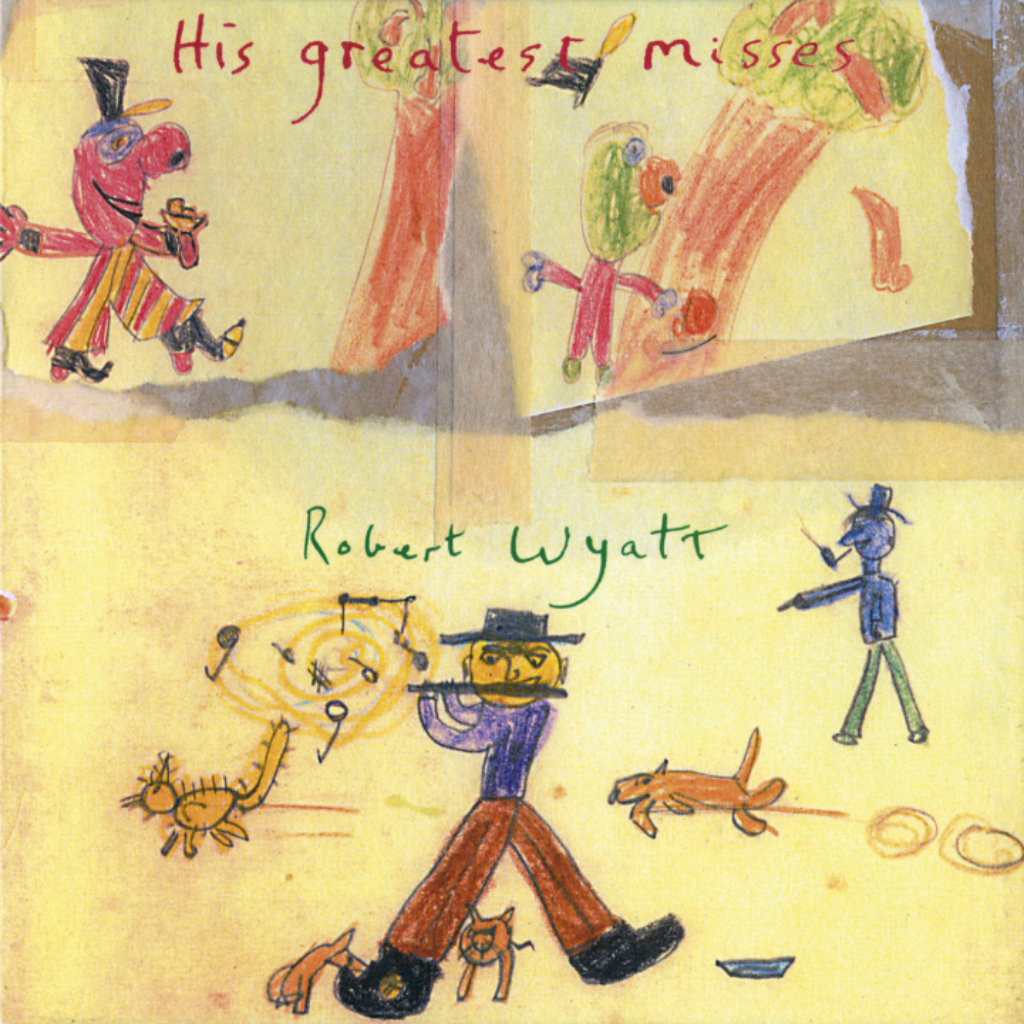 Album Review: Robert Wyatt - His Greatest Misses - mxdwn Music