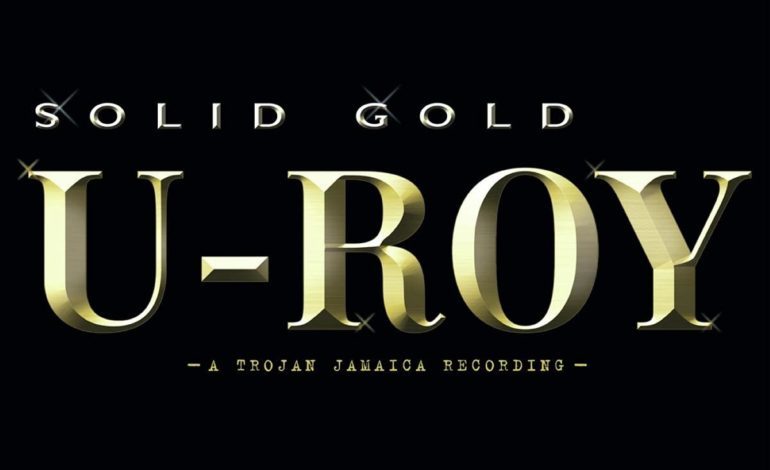 Album Review: U-Roy – Solid Gold