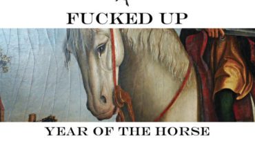 Album Review: Fucked Up - Year of the Horse