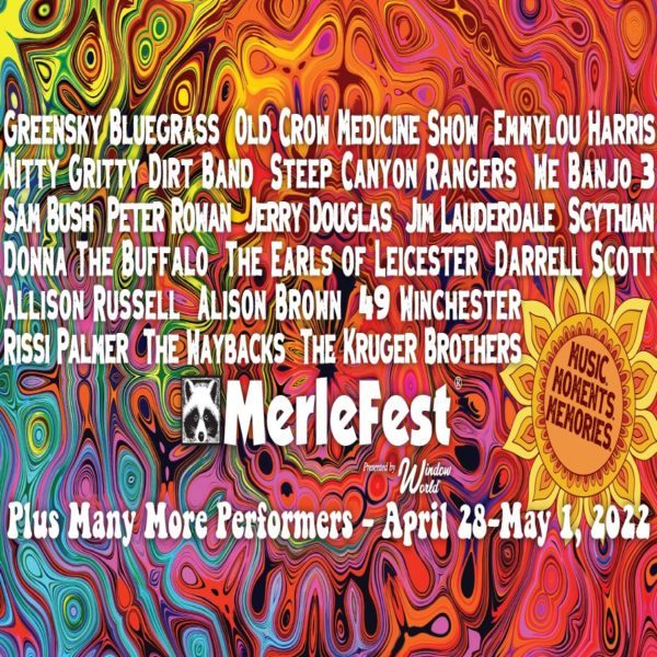 Merlefest 2022 Schedule Merlefest Announces 2022 Lineup Including Old Crow Medicine Show, Greensky  Bluegrass, Allison Russell And More - Mxdwn Music