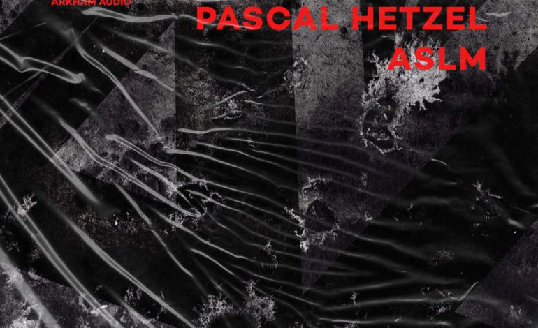 Album Review: Pascal Hetzel – ASLM