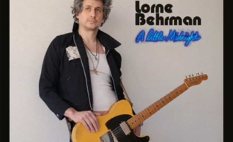 PREMIERE: Lorne Behrman In His First Solo Debut Album A Little Midnight Drops His Tender-Hearted Second Single “I Hope The Sun Doesn’t Catch Us”