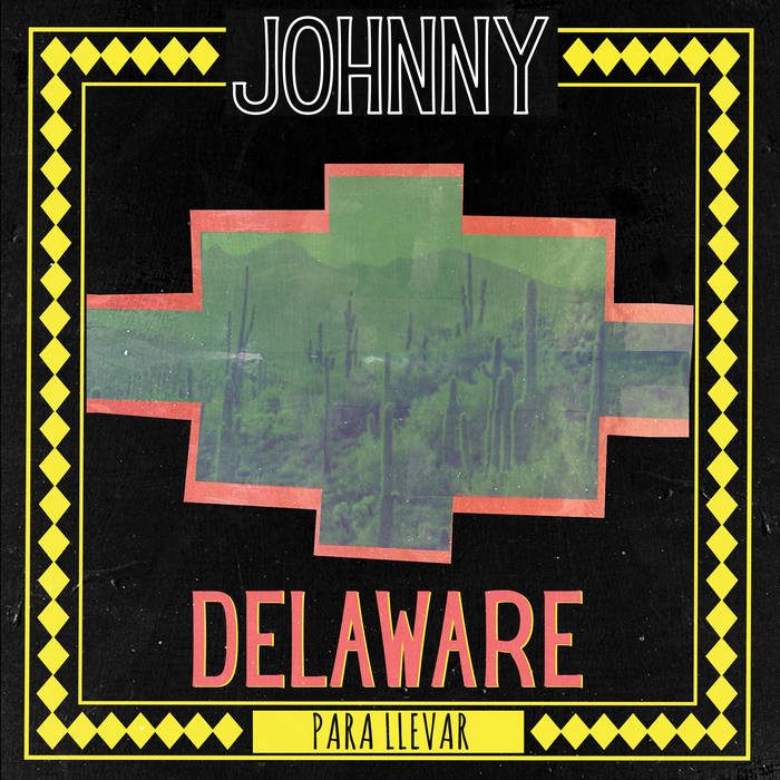 Album Review: Johnny Delaware – Para Llevar