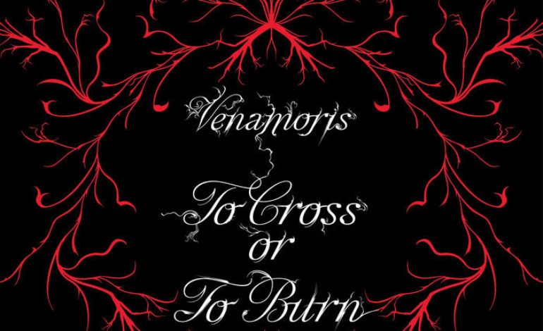 Album Review: Venamoris – To Cross or To Burn