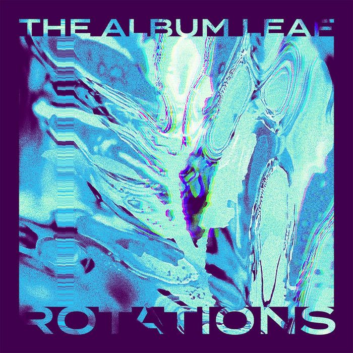 Album Review: The Album Leaf - Rotations