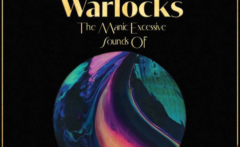 Album Review: The Warlocks – The Manic Excessive Sounds Of