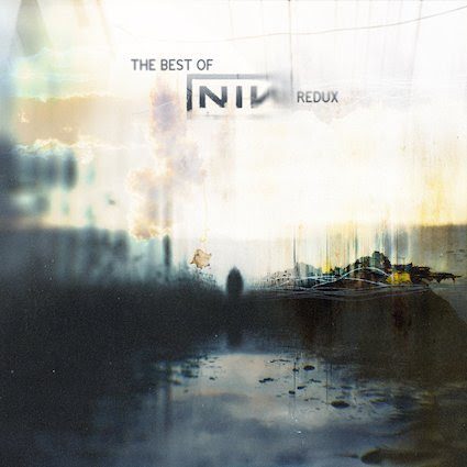 Album Review: Various Artists - Best Of Nine Inch Nails (Redux)