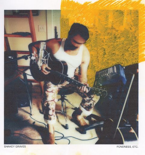Album Review: Shakey Graves - Fondness Etc.